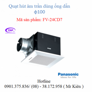 Quạt hút âm trần Panasonic FV-24CD7 ống dẫn phi 100mm