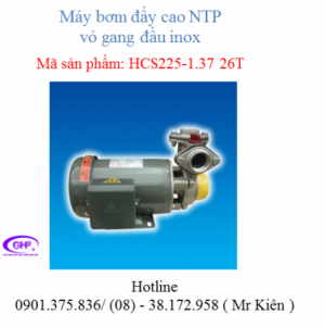 Máy bơm đẩy cao NTP HCS225-1.37 26T