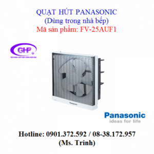 Quạt hút dùng trong nhà bếp Panasonic FV-25AUF1