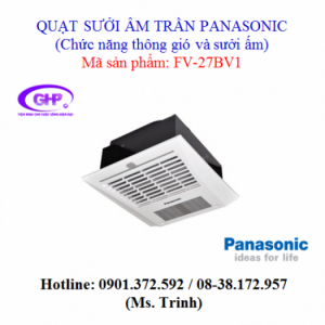 Quạt sưởi âm trần Panasonic FV-27BV1