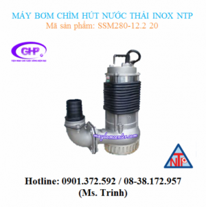 Máy bơm chìm hút nước thải inox NTP SSM280-12.2 20 / SSM280-12.2 26 (3HP)