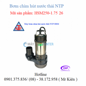 Máy bơm chìm hút nước thải HSM250-1.75 26/HSM250-1.75 20 ( NTP )