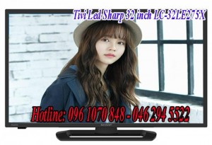 THÔNG BÁO về hàng :Tivi Sharp 32 inch LC-32LE275X (32LE275X) và Tivi led Sharp LC-40LE275X (40LE275X)