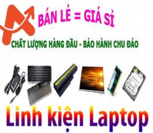 Cung cấp linh kiện laptop giá Dealer cho cửa hàng, đại lý