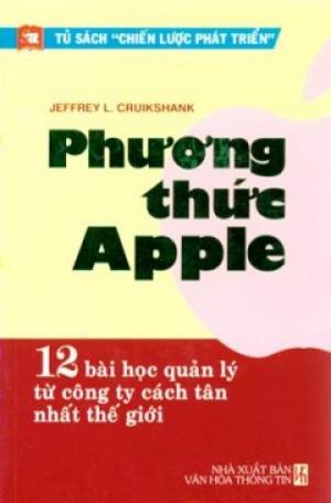 Phương Thức Apple 12 Bài Học Quản Lý Từ Công Ty Cách Tân Nhất Thế Giới