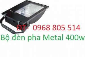 Bộ đèn pha metal 250w ,400w , đèn cao áp metal 400w