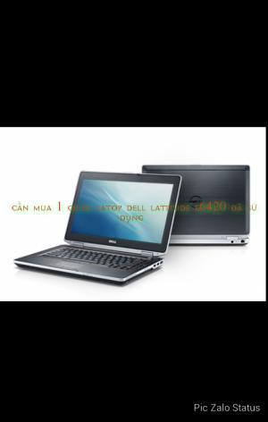 Em cần mua 1 chiếc laptop chính hãng dell latitude e6420