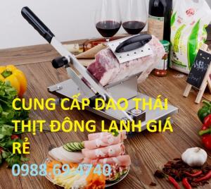 Nơi bán dao thái thịt đông lạnh ,rau củ quả bằng tay giá gốc