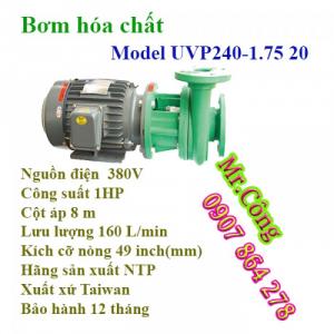 Máy bơm hút hóa chất ly tâm đầu nhựa NTP UVP240 1.75 20 1HP