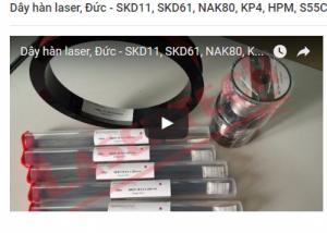 Dây hàn laser, Đức -SKD11, SKD61, NAK80, KP4, HPM -LASERTECH Co.,Ltd