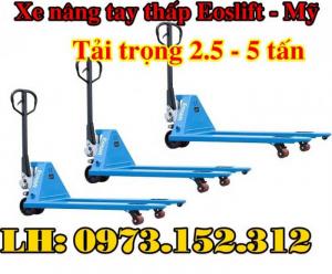 Xe nâng tay thấp 2.5 - 5 tấn, hiệu Eoslift - Mỹ, sẵn hàng