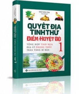 Quyết địa tinh thư: Điểm huyệt bộ - tập 1