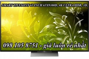 Tổng kho phân phối smart tv sony 65inch 65X9300D 4K UHD,3D giá rẻ tại kho