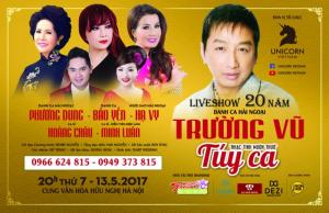 Bán vé Liveshow nhạc tình muôn thuở Túy Ca - Kỉ niệm 20 năm danh ca hải ngoại Trường Vũ