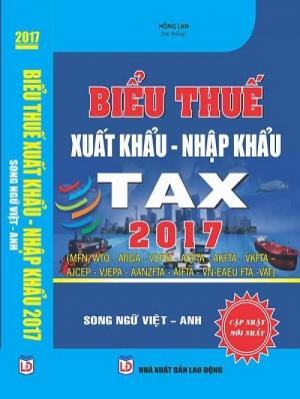 Sách Biểu thuế xuất khẩu - nhập khẩu 2017 (song ngữ Việt Anh)