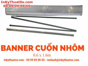 Banner Cuốn Nhôm Loại Tốt Nặng 0.6m x 1.6m - Banner cuốn, Giá cuốn nhôm giá rẻ tại TPHCM