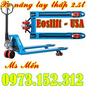 Xe nâng tay thấp 2.5 tấn hiệu Eoslift  - Mỹ