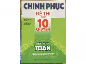 Chinh phục đề thi vào 10 chuyên môn Toán