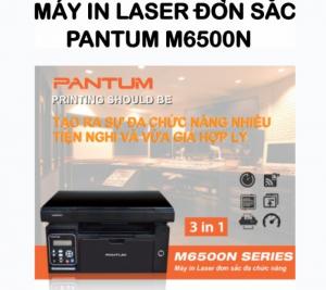 Máy in laser đơn sắc Pantum đa chức năng  M6500N