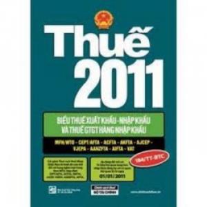 Thuế 2011 - Biểu Thuế Xuất Khẩu - Nhập Khẩu Thuế GTGT Hàng Nhập Khẩu