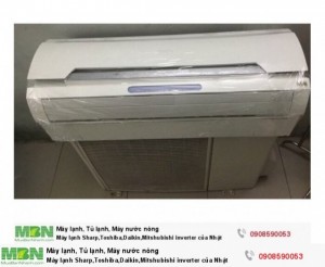 Máy lạnh Sharp,Toshiba,Daikin,Mitshubishi inverter của Nhật