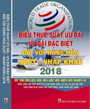 Biểu thuế xuất nhập khẩu 2018 -Biểu thuế suất ưu đãi đặc biệt đối với hàng hóa xuất-nhập khẩu 2018