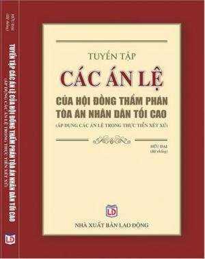 Tuyển tập Các án lệ của hội đồng thẩm phán , toàn án nhân dân tối cao