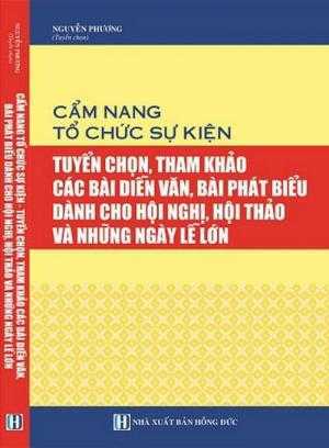 Cẩm nang tổ chức sự kiện ,Tuyển chọn , tham khảo các Bài diễn văn , bài phát biểu dành cho hội nghị hội thảo và những ngày lễ lớn