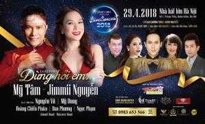 Liveshow Đừng Hỏi Em : Mỹ Tâm - Jimmii Nguyễn
Ngày Diễn: 20h ngày 29/4/2018
Địa Điểm: Nhà Hát Lớn Hà Nội