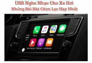 USB 32GB Nhạc hình đặc sắc trên ô tô