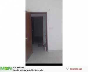 Bán nhà mới xây quận 12 giáp Gò Vấp