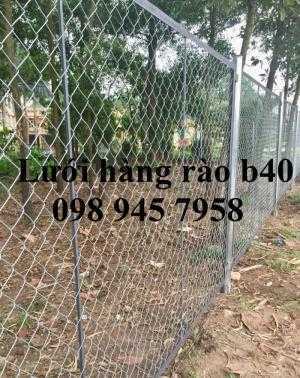 Chuyên sản xuất lưới hàng rào b40, hàng rào lưới thép hàn phi 4, lưới thép hàn hàng rào phi 5, phi 6