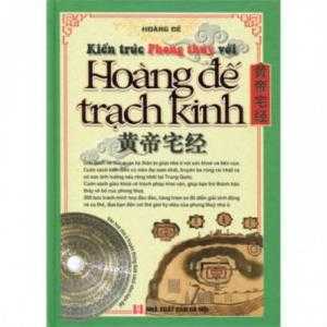 Kiến trúc phong thủy với Hoàng đế trạch kinh