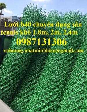 Cung cấp b40 chuyên dụng sân tennis, b40 bảo vệ đường cao tốc, b40 hàng rào giá rẻ nhất