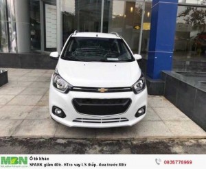 Chevrolet SPARK giảm 60tr- HTro vay LS thấp, đưa trước 50Triệu