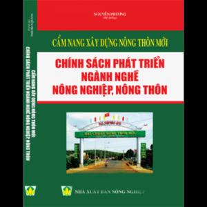 Cẩm nang xây dựng nông thôn mới , chính sách phát triển ngành nghề nông nghiệp nông thôn