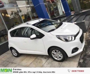 Chevrolet SPARK LS giảm 60tr- HTro vay LS thấp, đưa trước 50Triệu
