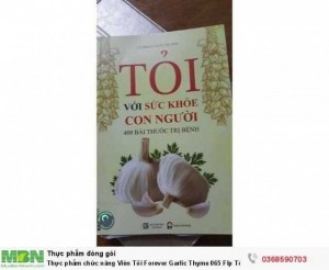 Thực phẩm chức năng Viên Tỏi Forever Garlic Thyme 065 Flp Tỏi Chống Cảm Cúm, Nấm, Virut, Tăng Sức Đề Kháng, Hệ Miễn Dịch