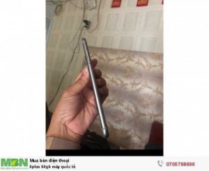6plus 64gb máy quốc tế