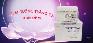 Kem dưỡng trắng da O'sachi ban đêm giúp giúp da căng mịn, trắng hồng rạng rỡ