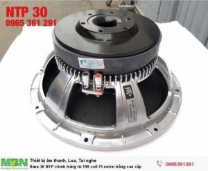 Bass 30 NTP chính hãng từ 190 coil 75 sườn trắng cao cấp