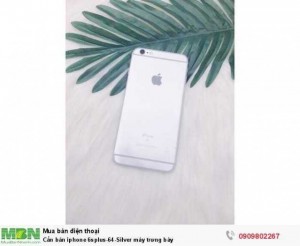 Cần bán iphone 6splus-64-Silver máy trưng bày