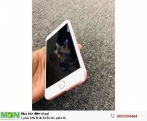 7 plus 32G lock đã fix lên quốc tế