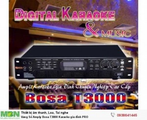 Main Liền Mixer Bosa T3000 giải pháp Karaoke tốt nhất cho mọi Phòng Hát