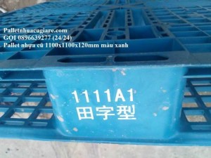 Pallet nhựa cũ 1100x1100x120mm màu xanh