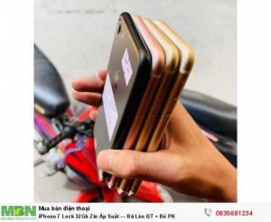 iPhone 7 Lock 32Gb Zin Áp Suất — Đã Lên QT + Đủ PK