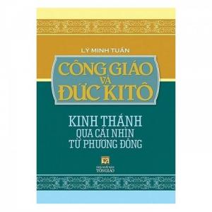 Công giáo đức ki tô. kinh thánh qua cái nhìn từ phương đông