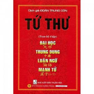 Tứ Thư - Đại Học - Trung Dung - Luận Ngữ - Mạnh Tử