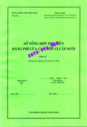 Mẫu số S04/ĐP - Sổ tổng hợp thu tiền đảng phí của các đơn vị cấp dưới