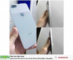 Iphone 6S Plus-32G-Lock-Lên Vỏ iPhone 8Plus.Màu Trắng.Như Mới99,9%.Chính hãng Apple